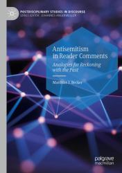 Antisemitism in Reader Comments : Analogies for Reckoning with the Past