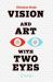 Vision and Art with Two Eyes