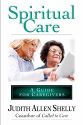 Spiritual Care : A Guide for Caregivers