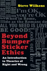 Beyond Bumper Sticker Ethics : An Introduction to Theories of Right and Wrong