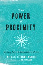 The Power of Proximity : Moving Beyond Awareness to Action