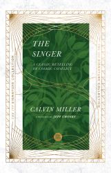 The Singer : A Classic Retelling of Cosmic Conflict