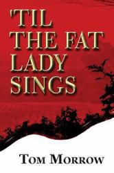 'Til the Fat Lady Sings