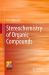 Stereochemistry of Organic Compounds