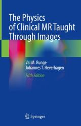 The Physics of Clinical MR Taught Through Images