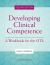 Developing Clinical Competence : A Workbook for the OTA