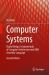 Computer Systems : Digital Design, Fundamentals of Computer Architecture and ARM Assembly Language