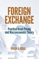 Foreign Exchange : Practical Asset Pricing and Macroeconomic Theory