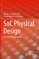 SoC Physical Design : A Comprehensive Guide