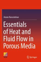 Essentials of Heat and Fluid Flow in Porous Media