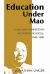 Education under Mao : Class and Competition in Canton Schools, 1960-1980