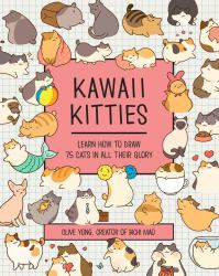 Kawaii Kitties : Learn How to Draw 75 Cats in All Their Glory