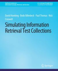 Simulating Information Retrieval Test Collections