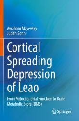 Cortical Spreading Depression of Leao : From Mitochondrial Function to Brain Metabolic Score (BMS)