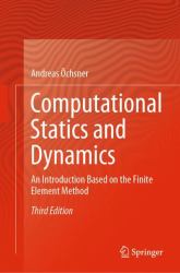 Computational Statics and Dynamics : An Introduction Based on the Finite Element Method