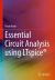 Essential Circuit Analysis Using LTspice®