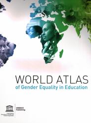 World Atlas of Gender Equality in Education : Unesco Reference Works Series