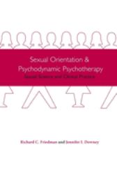 Sexual Orientation and Psychodynamic Psychotherapy : Sexual Science and Clinical Practice