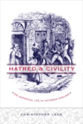 Hatred and Civility : The Antisocial Life in Victorian England