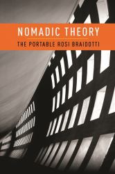 Nomadic Theory : The Portable Rosi Braidotti