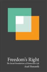 Freedom's Right : The Social Foundations of Democratic Life