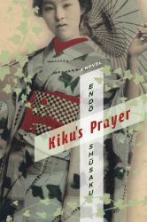 Kiku's Prayer : A Novel