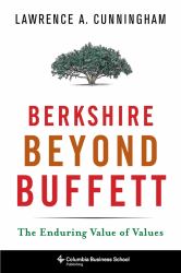 Berkshire Beyond Buffett : The Enduring Value of Values