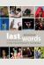 Last Words : Considering Contemporary Cinema