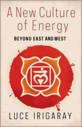 A New Culture of Energy : Beyond East and West