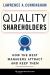 Quality Shareholders : How the Best Managers Attract and Keep Them