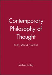 Contemporary Philosophy of Thought : Truth, World, Content