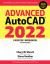 Advanced AutoCAD® 2022 Exercise Workbook : For Windows®