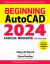 Beginning AutoCAD® 2024 Exercise Workbook