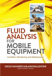 Fluid Analysis for Mobile Equipment : Condition Monitoring and Maintenance