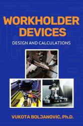 Workholder Devices : Design and Calculations