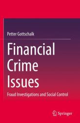 Financial Crime Issues : Fraud Investigations and Social Control