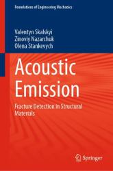 Acoustic Emission : Fracture Detection in Structural Materials