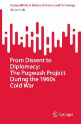 From Dissent to Diplomacy: the Pugwash Project During the 1960s Cold War