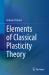 Elements of Classical Plasticity Theory