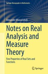 Notes on Real Analysis and Measure Theory : Fine Properties of Real Sets and Functions