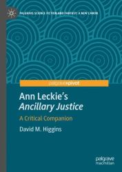 Ann Leckie's Ancillary Justice : A Critical Companion