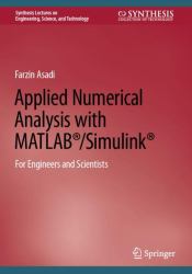 Applied Numerical Analysis with MATLAB®/Simulink® : For Engineers and Scientists