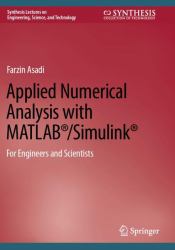 Applied Numerical Analysis with MATLAB®/Simulink® : For Engineers and Scientists