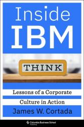 Inside IBM : Lessons of a Corporate Culture in Action