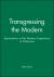 Transgressing the Modern : Explorations in the Western Experience of Otherness