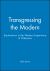 Transgressing the Modern : Explorations in the Western Experience of Otherness