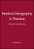 Feminist Geography in Practice : Research and Methods