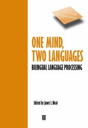 One Mind, Two Languages : Bilingual Language Processing