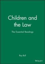 Children and the Law : The Essential Readings