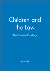 Children and the Law : The Essential Readings